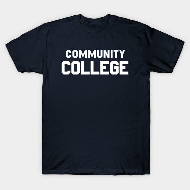 Community College T-Shirt by CampCreations